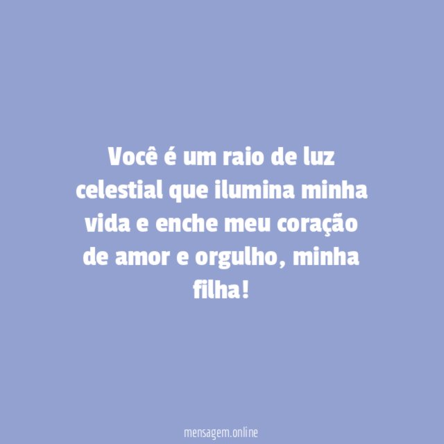 Você é um raio de luz celestial que