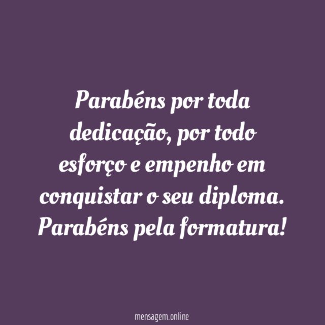 Parabéns por toda dedicação