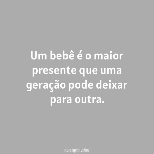 Um bebê é o maior presente que uma