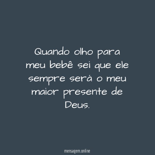 Quando olho para meu bebê sei que ele