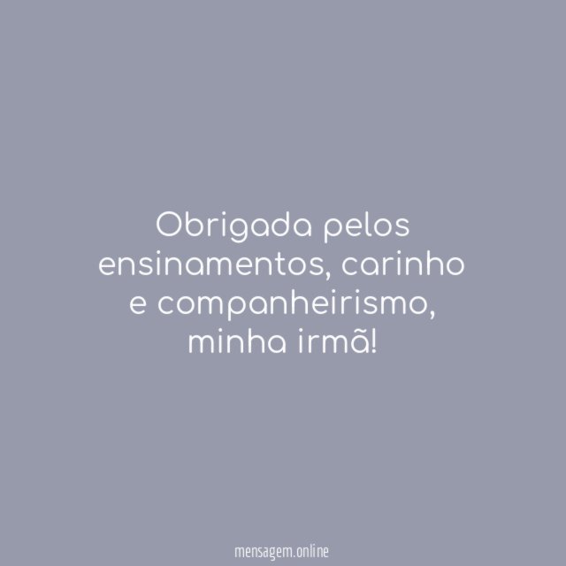 Obrigada pelos ensinamentos