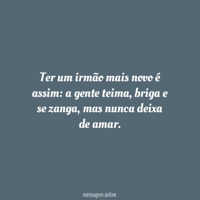 Ter um irmão mais novo é assim