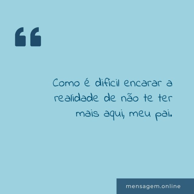 Como é difícil encarar a realidade de não