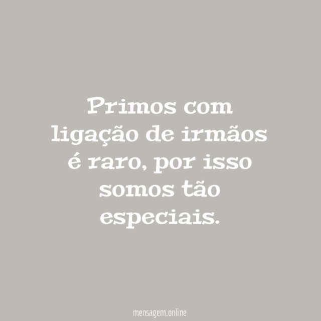 Primos com ligação de irmãos é raro