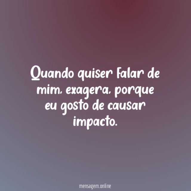 Quando quiser falar de mim