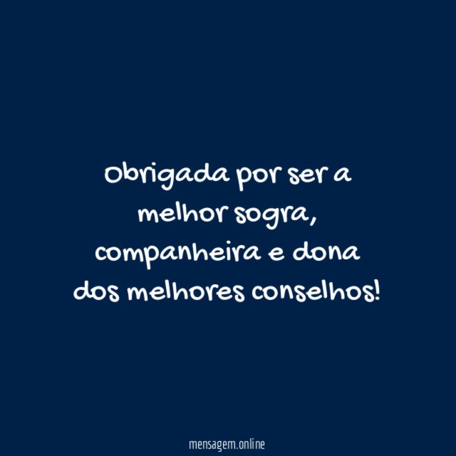 Obrigada por ser a melhor sogra