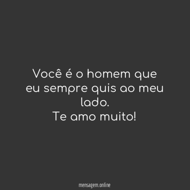 Você é o homem que eu sempre quis ao meu lado