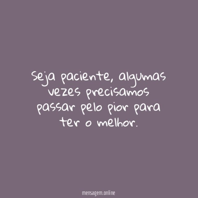 Seja paciente