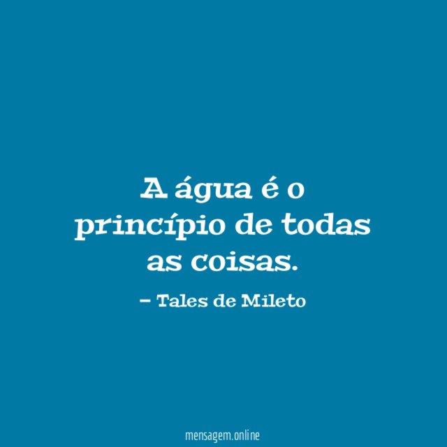 A água é o princípio de todas as coisas