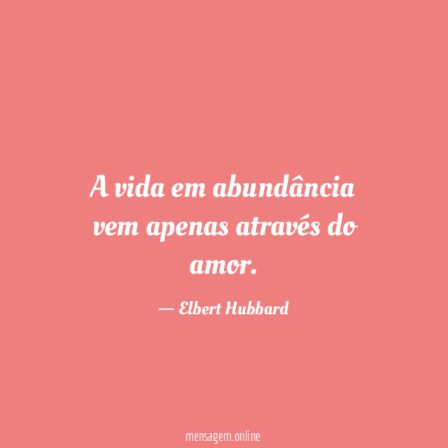 A vida em abundância vem apenas através do amor