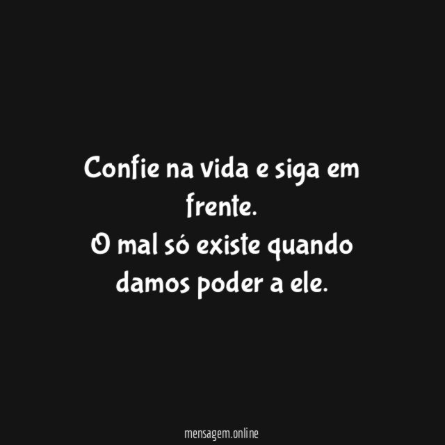 Confie na vida e siga em frente