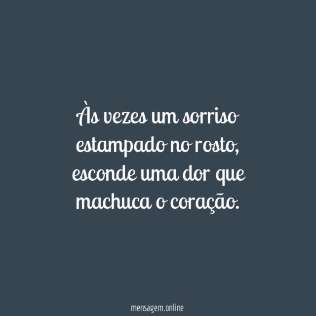 Às vezes um sorriso estampado no rosto
