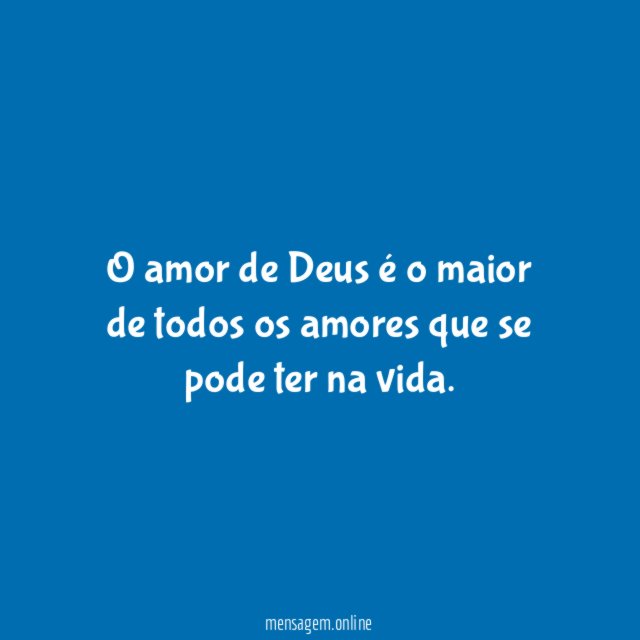 O amor de Deus é o maior de