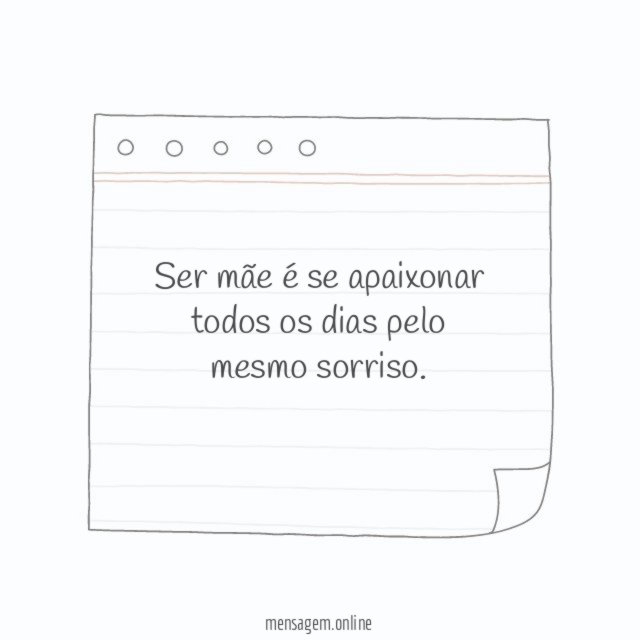 Ser mãe é se apaixonar todos os dias pelo mesmo sorriso