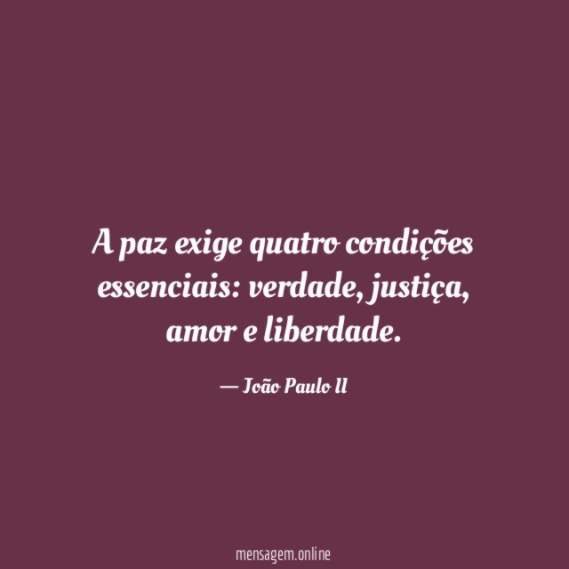 A paz exige quatro condições essenciais