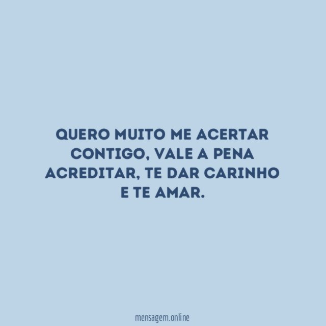Quero muito me acertar contigo