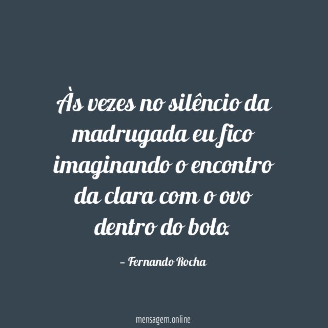 Às vezes no silêncio da madrugada eu fico