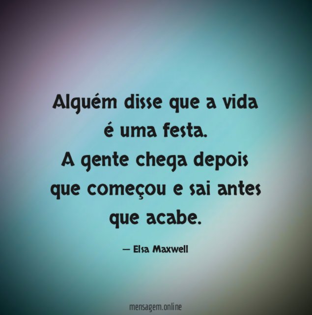 Alguém disse que a vida é uma festa
