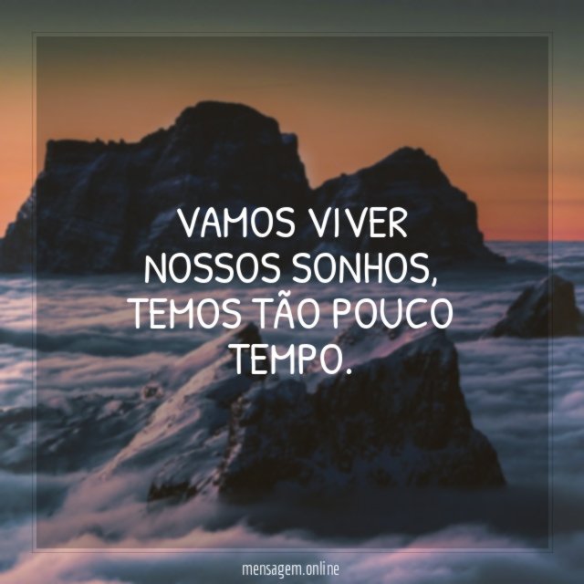 Vamos viver nossos sonhos