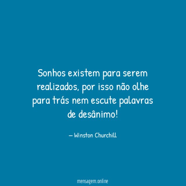 Sonhos existem para serem realizados