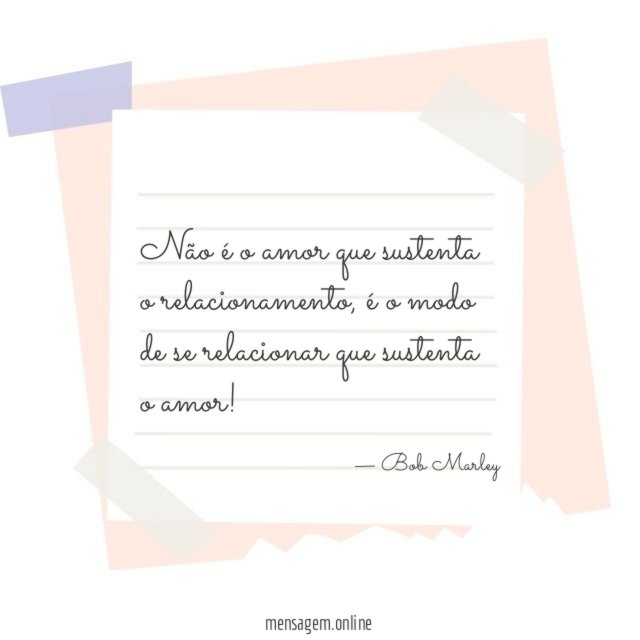 Não é o amor que sustenta o relacionamento