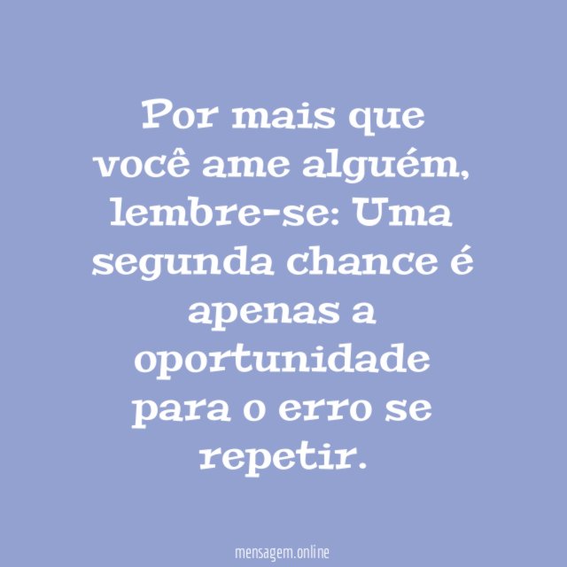Por mais que você ame alguém