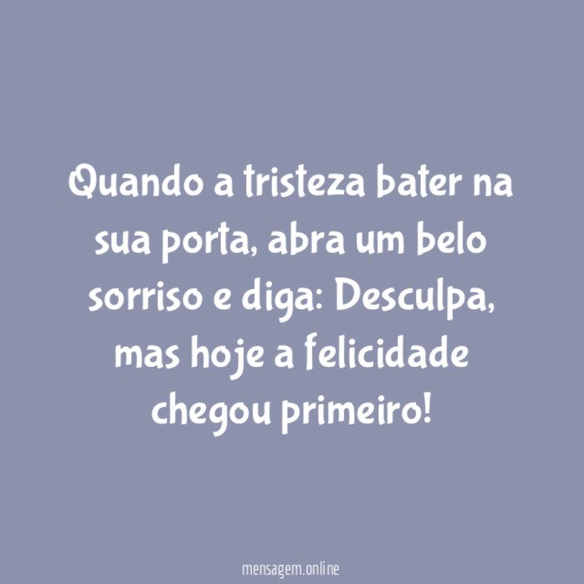 Quando a tristeza bater na sua porta