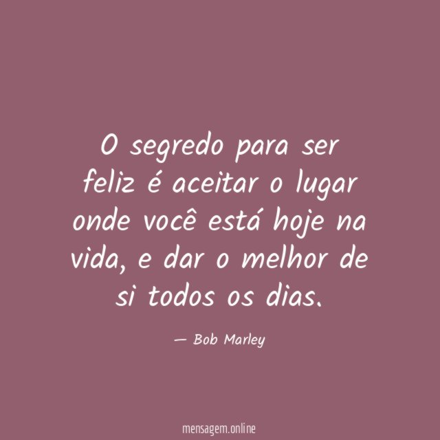O segredo para ser feliz é aceitar