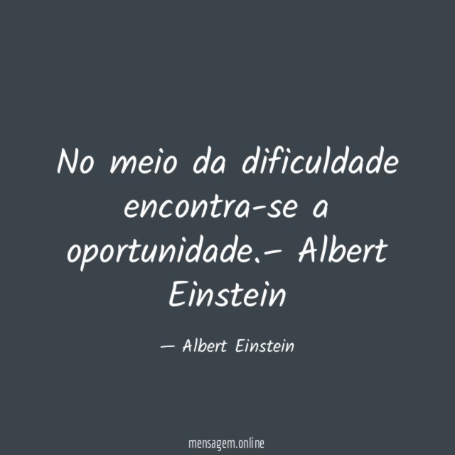 No meio da dificuldade encontra-se