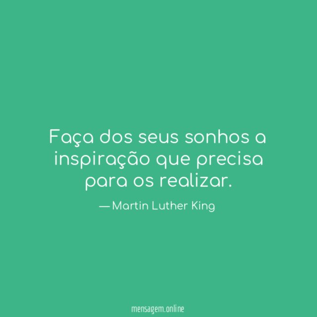 Faça dos seus sonhos a inspiração