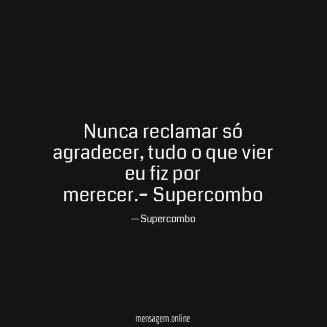 Nunca reclamar só agradecer