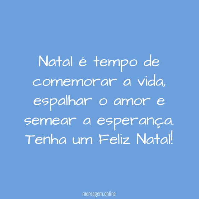 Natal é tempo de comemorar a vida