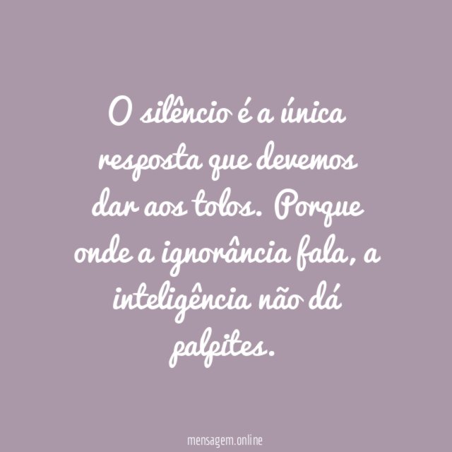 O silêncio é a única resposta