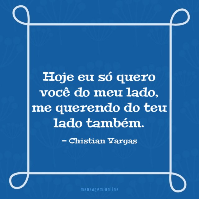 Hoje eu só quero você do meu lado