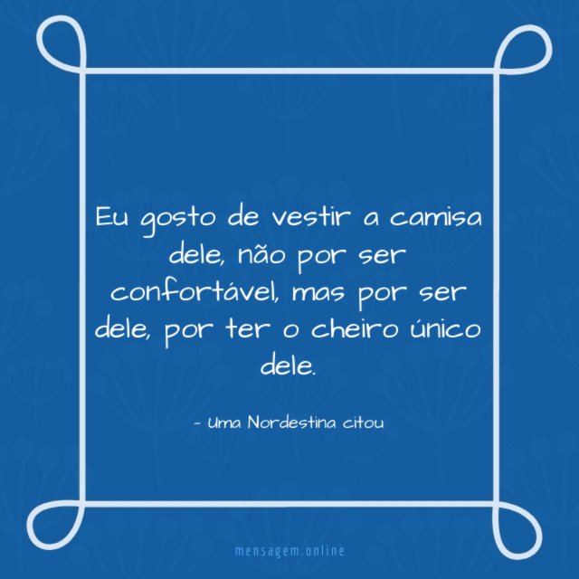 Eu gosto de vestir a camisa dele
