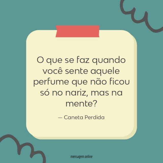 Sente aquele perfume