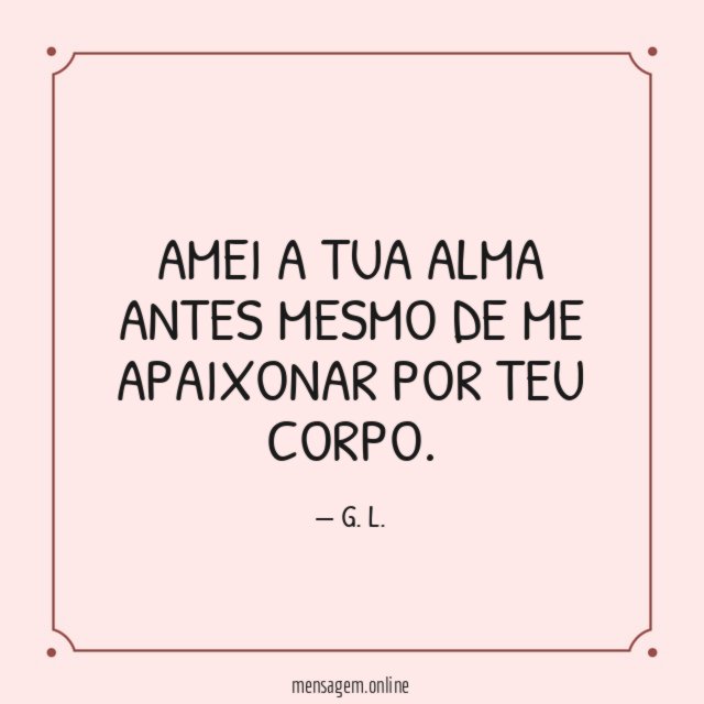 Amei a tua alma