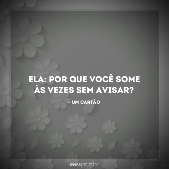 Porque dói demais