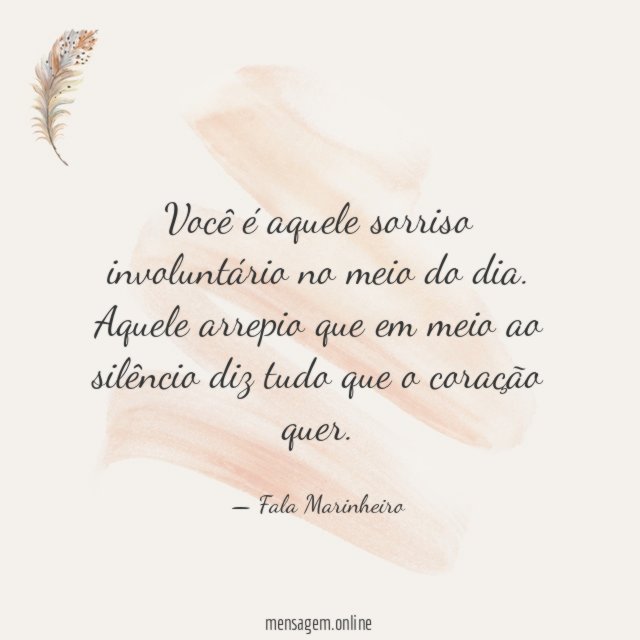 Você é aquele sorriso involuntário