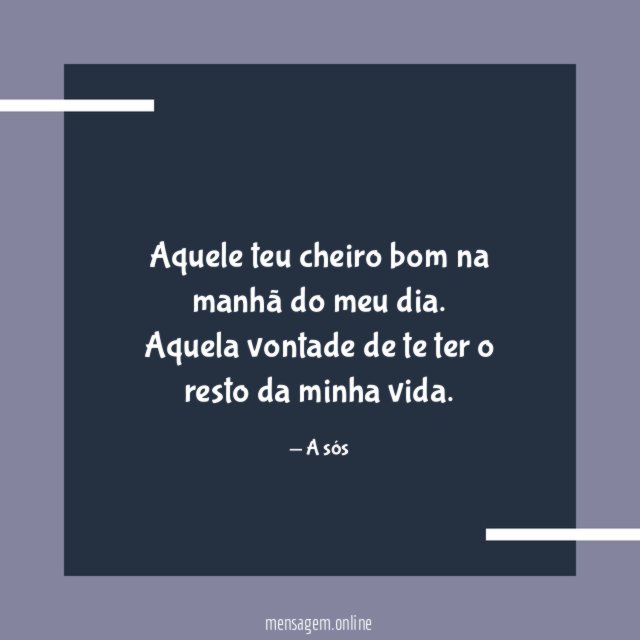 Aquele teu cheiro bom