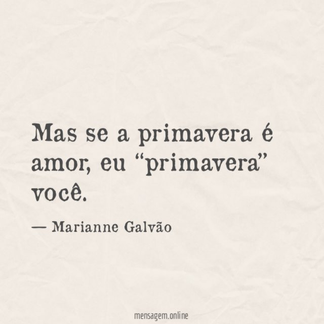 Mas se a primavera é amor