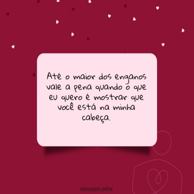 Até o maior dos enganos