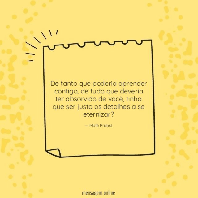 De tanto que poderia aprender contigo