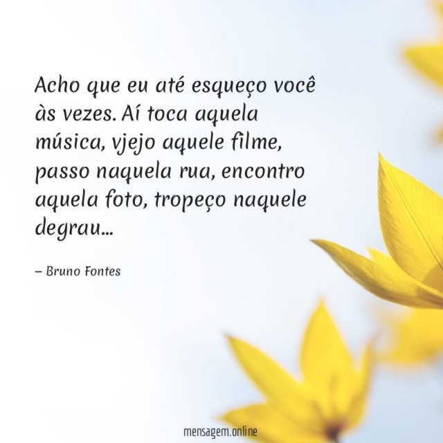 Acho que eu até esqueço