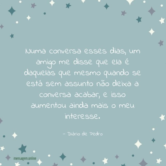 Numa conversa esses dias