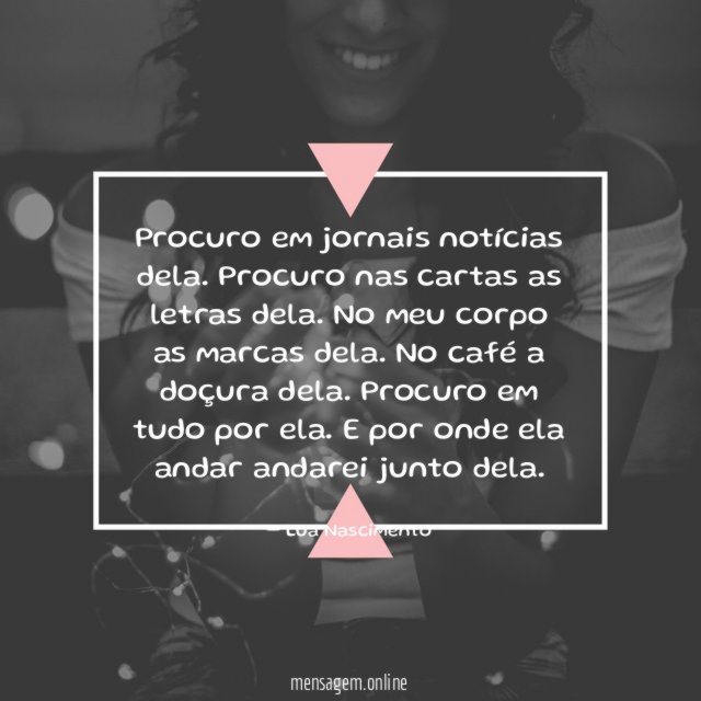 Procuro em jornais notícias dela