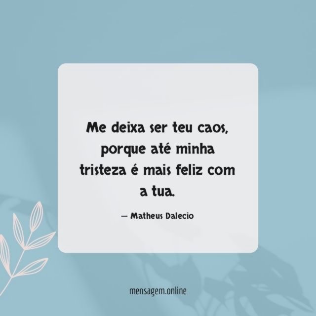 Me deixa ser teu caos
