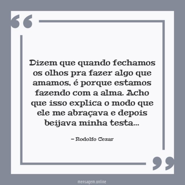 Dizem que quando fechamos os olhos