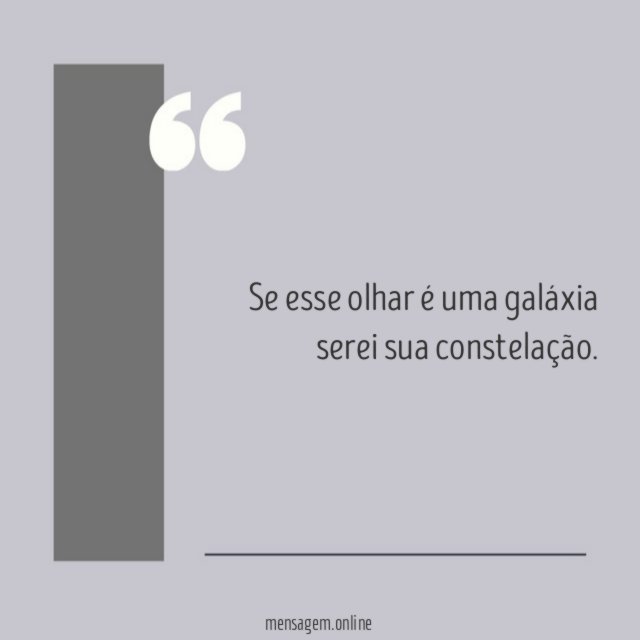 Se esse olhar é uma galáxia