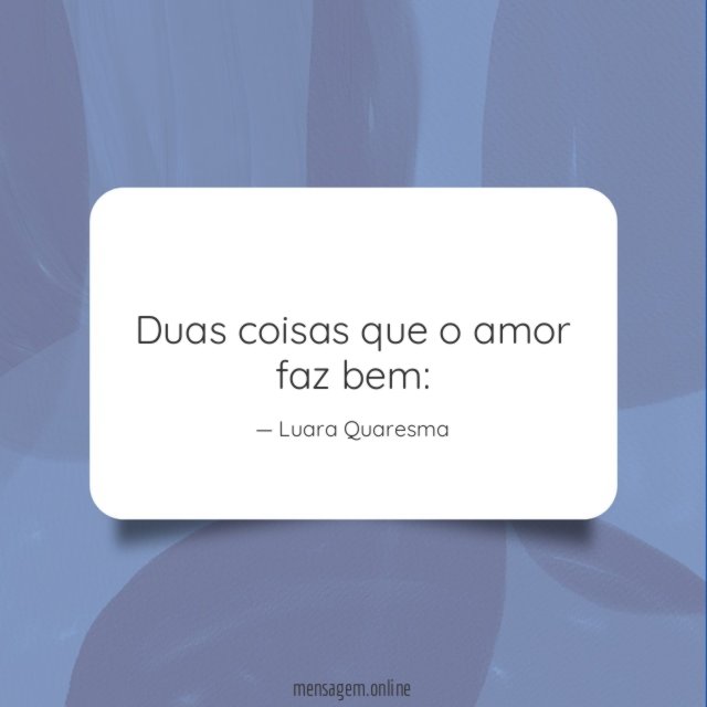 Duas coisas que o amor faz bem
